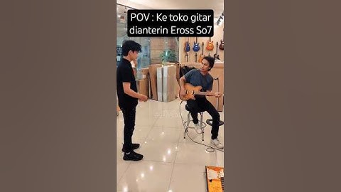 POV ke toko gitar dianterin mas Eross #sheilaon7