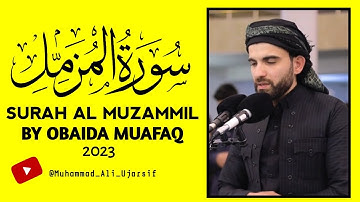 Surah Al-Muzammil سورة المزمل || Obaida Muafaq