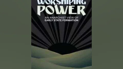 worshiping Power An Anarchist View of Early State Formation Peter Gelderloos