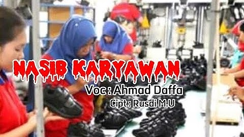 NASIB KARYAWAN || Voc - Ahmad Daffa || Cipt - Rusdi M.U