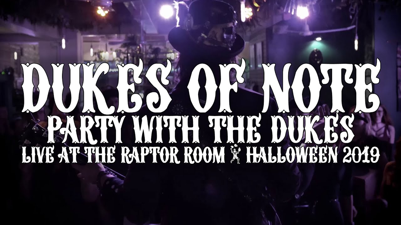 Dukes of Note - Party with the Dukes (Live at the Raptor Room Halloween 2019)