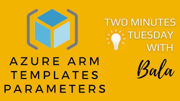 Azure ARM Templates Parameters