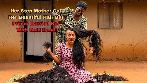 Her Step Mother Cut her Beautiful Hair Out Of Jealousy But The Prince Loved Her Bald Head! #folks