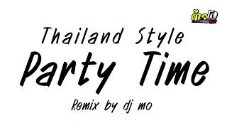 #เพลงแดนซ์ Party Time v.แดนซ์มันส์2024 Thailand Style ดีเจโม รีมิกซ์