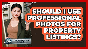 Should I Use Professional Photos for Property Listings?