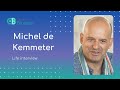 Life interview michel de kemmeter