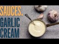 Garlic cream sauce:  a simple sauce made with two ingredients