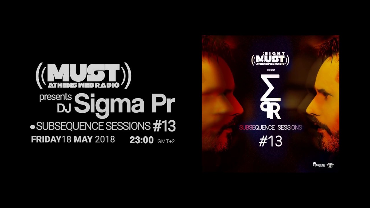 Sigma Pr - Subsequence Sessions #13 @ Radio Must (Athens)