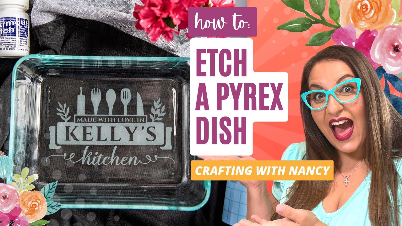 Download How To Etch Glass With Your Cricut Etching A Pyrex Baking Dish With Etching Cream Better Life Blog