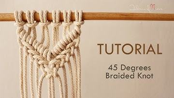 How to Add a Braid to Your Project. Macrame Tutorial. Super Easy 45-degrees  Braided Knot.