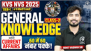 KVS NVS 2025 | General Knowledge with Current Affairs Class-2 | KVS NVS Classes by Rohit Vaidwan Sir