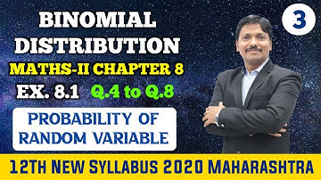 Ch.8. Binomial Distribution Ex.8.1 Part 3 | 12th Maths II New Syllabus 2020 Maharashtra | Dinesh Sir