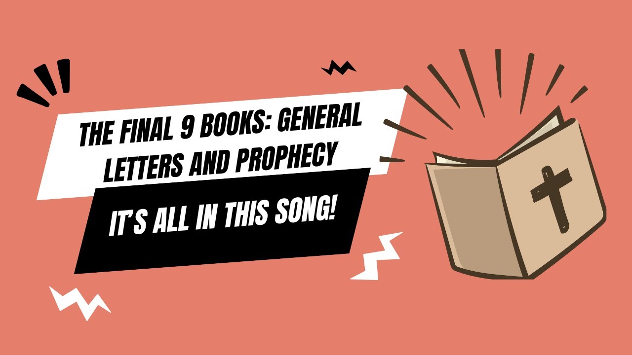 Learn the Books of the Bible: General Letters and Prophecy (Song 7)