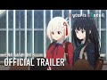 Lycoris Recoil  |  Official English Dub Trailer