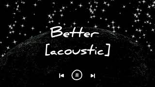 ZAYN - Better (acoustic)(lirik dan terjemahan)