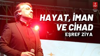 Eşref Ziya "Hayat,İman ve Cihad"