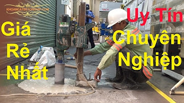 Khoan Cắt Bê Tông Quận Tân Bình, LH: 0971.263.540 Giá Rẻ nhất