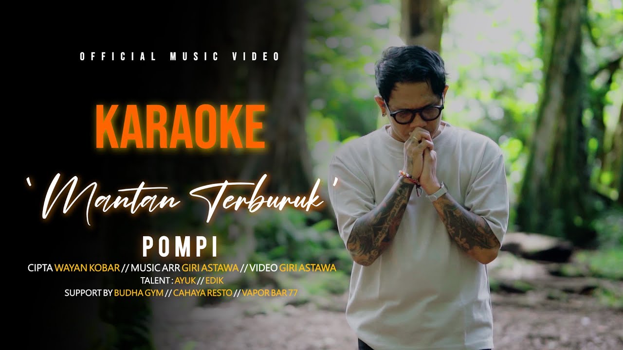 KARAOKE POMPI - MANTAN TERBURUK