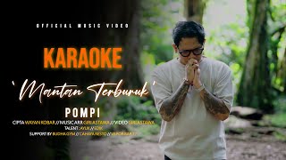 KARAOKE POMPI - MANTAN TERBURUK