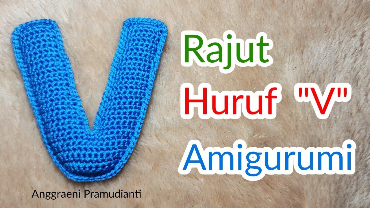 Cara Rajut Huruf V || Tutorial Amigurumi Huruf V || Alfabet ...