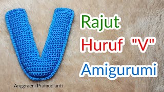 Cara Rajut Huruf V || Tutorial Amigurumi Huruf V || Alfabet || Amigurumi Alphabet Crochet