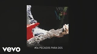 Virus - Pecados para Dos (Official Audio)