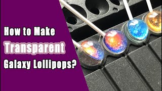 How to Make Transparent Galaxy Lollipops | Starry Sky Lollipops