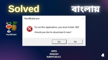 To run this application you must install .net handbrake Problem Solved| handbrake not opening solved