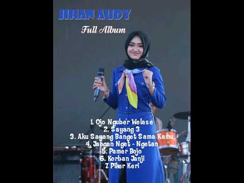 Jihan Audy - Full album Ojo Nguber Welase