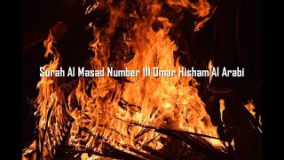 Surah Al Masad number 111 Omar Hisham Al Arabi