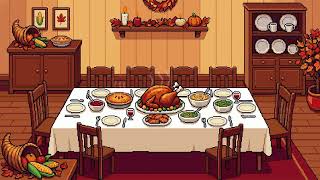Dinner is served... | Thanksgiving Feast Pixel Art | Relaxing Holiday Music