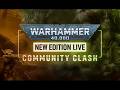 New Edition Live: Community Clash | Warhammer 40,000