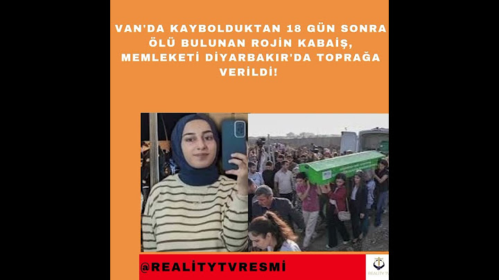 Van'da kaybolduktan 18 gün sonra ölü bulunan Rojin Kabaiş, memleketi Diyarbakır'da toprağa verildi!