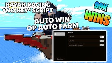 Kayak Racing Script | Auto Win | OP Auto Farm | AFK Farming | PC & Mobile | Pastebin