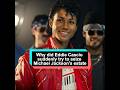 Why did Eddie Cascio move to go after Michael’s estate less than 24 hours after Michael dropped? The