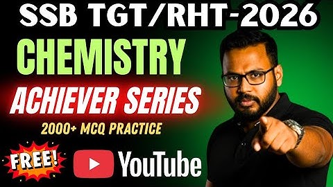 SSB TGT Exam|| SSB TGT PCM ||SSB TGT CBZ ||TGT Chemistry ||LTR PCM||LTR CBZ|| CKS Care ||