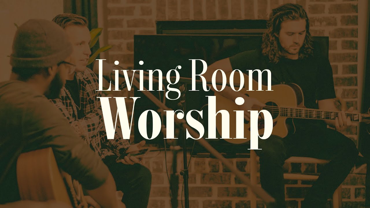 Living Room Worship April 29, 2020 YouTube