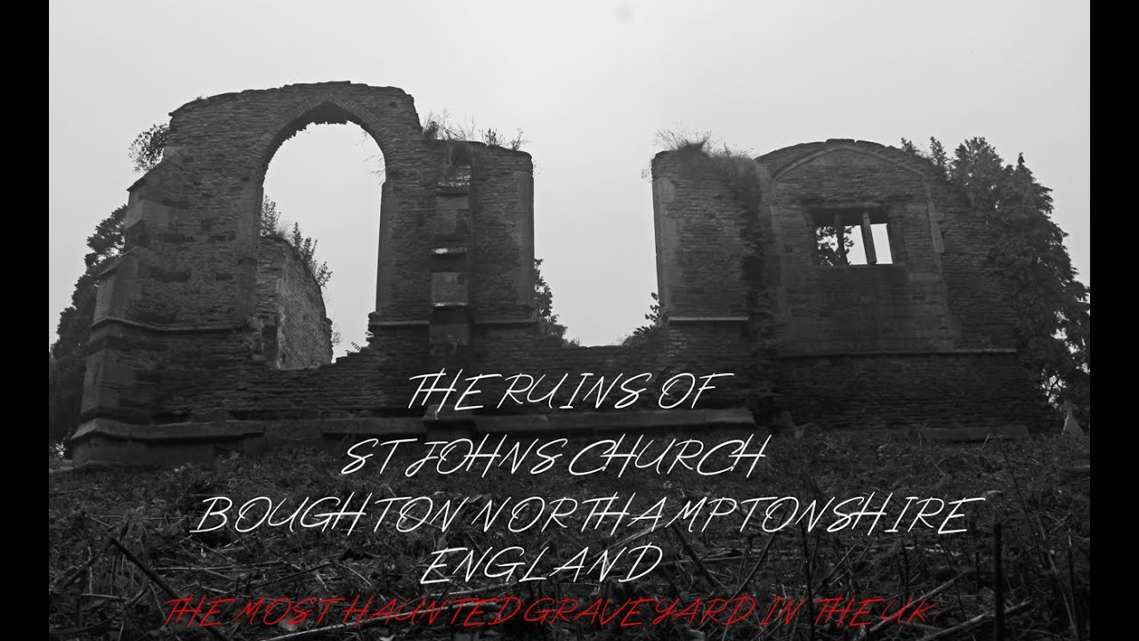 THE RUINS OF ST JOHNS CHURCH BOUGHTON NORTHANTS ENGLAND (THE MOST