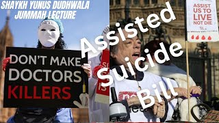 Terminally Ill Adults Bill (Assisted Suicide Bill) - Jummah English & Urdu