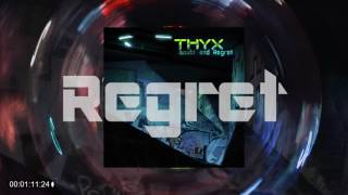 THYX - Doubt And Regret (Teaser)