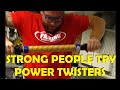 Strong guys try Power Twisters