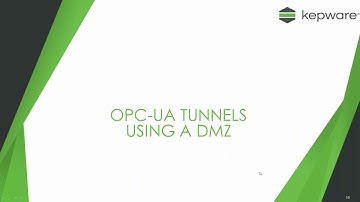 Kepware OPC - Data Tunnels using OPC UA, Data Diodes, & IoT met