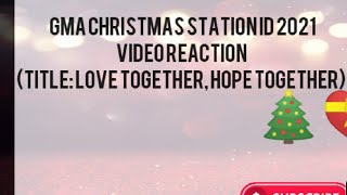 GMA Christmas Station ID 2021 (Title: Love Together, Hope Together)