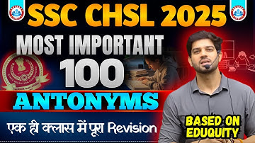 SSC CHSL 2025 || Most Important 100 Antonyms || By Sanjeev Thakur Sir