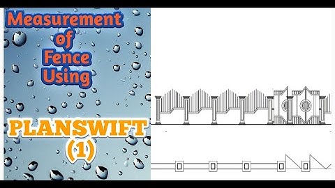 Measurement of Fence Using Planswift 1