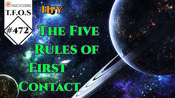 r/HFY TFOS# 472 - The Five Rules of First Contact ( HFY / Sci-Fi Reddit Stories)