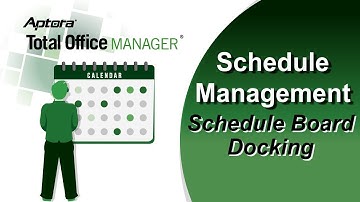 How to Use Schedule Board Docking in Total Office Manager—New Feature!