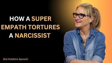 Hoe een super empath een narcist martelt | Mel Robbins