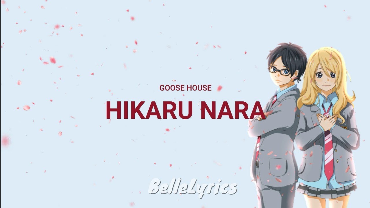 Paroles / Lyrics : Goose House : Hikaru Nara