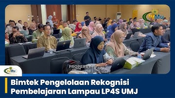 Bimtek Pengelolaan Rekognisi Pembelajaran Lampau LP4S UMJ